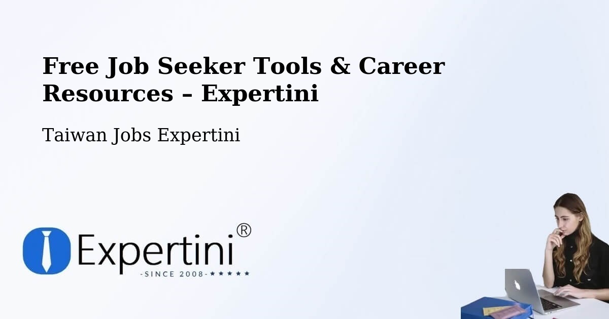 Free Job Seeker Tools & Career Resources – Taipei - Taipei, Taiwan Jobs Expertini